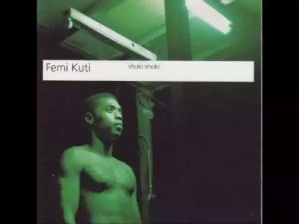 Femi Kuti - Look Around